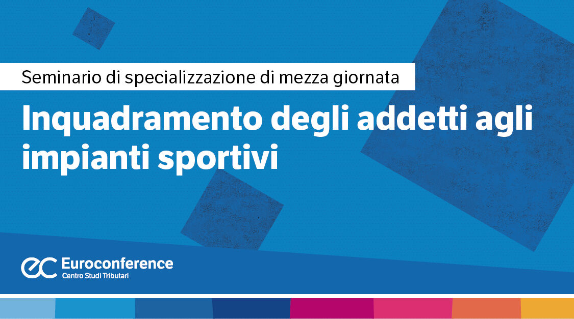 Immagine Inquadramento degli addetti agli impianti sportivi | Euroconference
